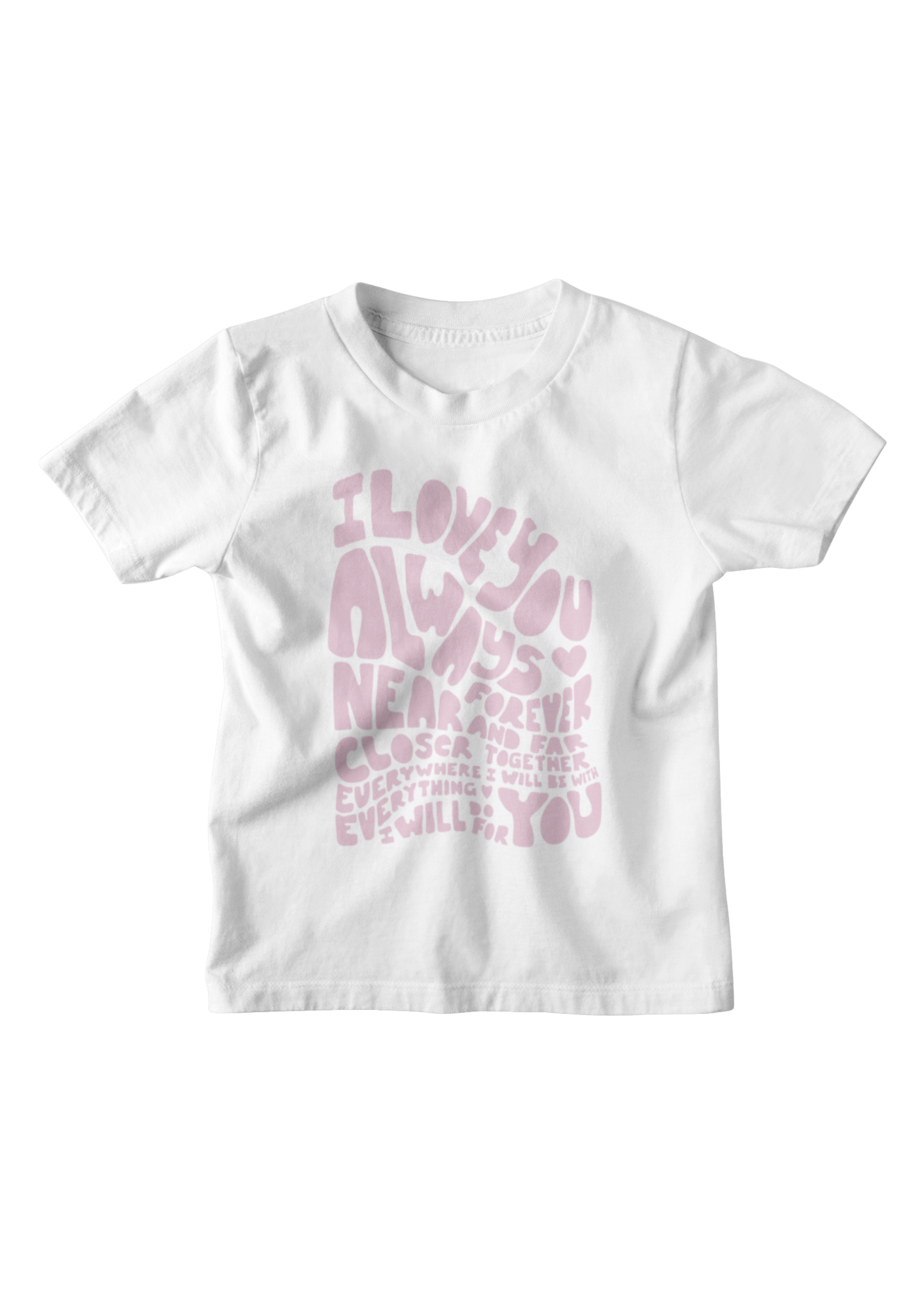 I Love You Always Youth Tee
