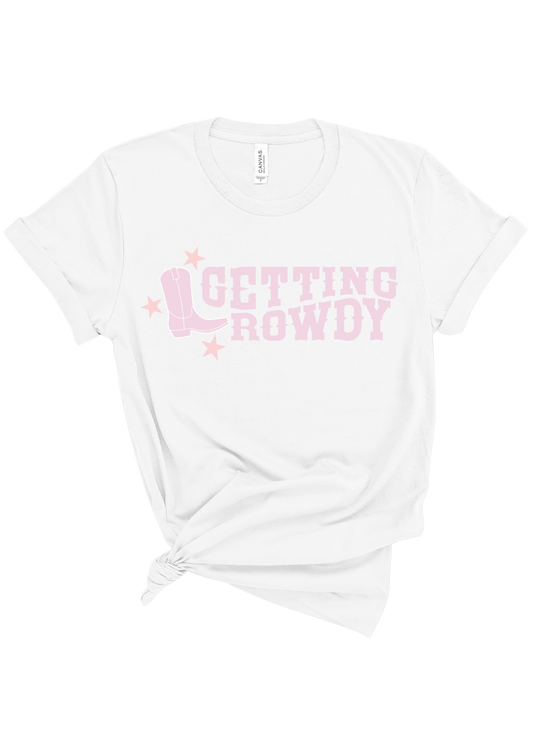 Getting Rowdy Tee