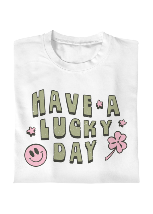 Have a Lucky Day Tee